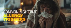Common Nighttime Allergy Triggers
