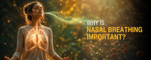 Why Is Nasal Breathing Important?